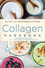 Collagen Handbook by Kimberly Holland, Carolyn Williams Ph.D RD