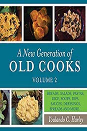 A New Generation of Old Cooks, Volume 2 by Youanda C. Harley