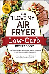 The "I Love My Air Fryer" Low-Carb Recipe Book by Michelle Fagone [EPUB: 1507212267]
