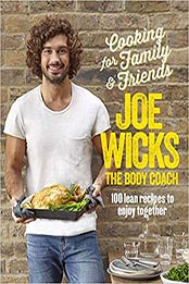 Cooking for Family & Friends by Joe Wicks