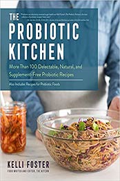 The Probiotic Kitchen by Kelli Foster