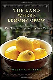 The Land Where Lemons Grow by Helena Attlee