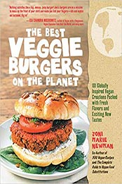 The Best Veggie Burgers on the Planet by Joni Marie Newman