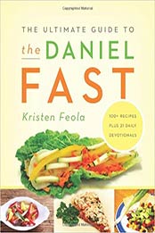 The Ultimate Guide to the Daniel Fast by Kristen Feola [EPUB: 1611294118]
