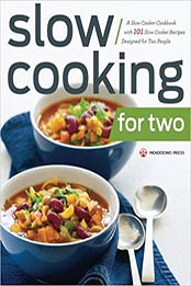 Slow Cooking for Two by Mendocino Press