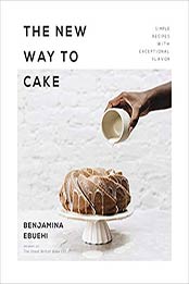 The New Way to Cake by Benjamina Ebuehi