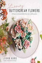 Stunning Buttercream Flowers by Jiahn Kang [EPUB: 1624149022]