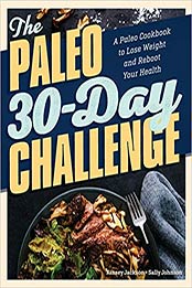 The Paleo 30-Day Challenge by Kinsey Jackson MS CNS CFMP, Sally Johnson MA RD LD CFMP