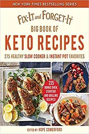 Fix-It and Forget-It Big Book of Keto Recipes by Hope Comerford