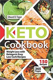 Keto Cookbook by Edward D. Tigger