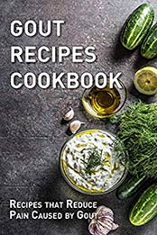 Gout Recipes Cookbook by JR Stevens