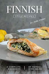 Finnish Style Recipes by Julia Chiles