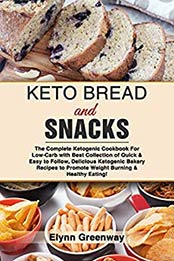 Keto Bread and Snacks by Elynn Greenway