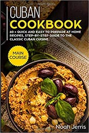 Cuban Cookbook by Noah Jerris