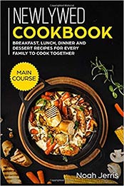 Newlywed Cookbook by Noah Jerris