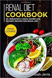 Renal Diet Cookbook by Noah Jerris