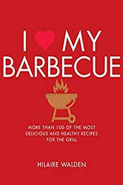 I Love My Barbecue by Hilaire Walden