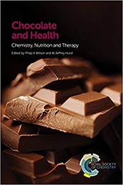 Chocolate and Health by Philip K Wilson, W Jeffrey Hurst 