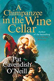 A Chimpanzee in the Wine Cellar by Patricia Cavendish O'Neil