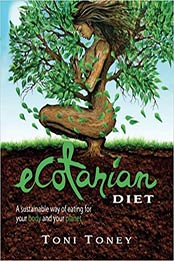 Ecotarian Diet by Toni Toney