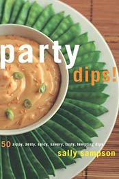 Party Dips! by Sally Sampson