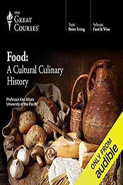 Food by Ken Albala, The Great Courses [PDF: B00DTNXR5A]
