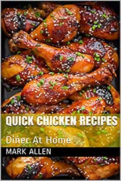 101 Quick Chicken Recipes by Mark Allen