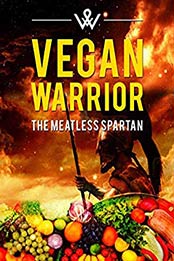 The Vegan Warrior by Irvine Walsh