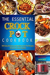 The Essential Crock Pot Cookbook by Grace Lee [EPUB: B083QFQVQF]