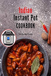 Indian Instant Pot Cookbook by Michael Forli