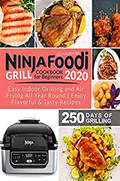 Ninja Foodi Grill Cookbook for Beginners 2020 by Leo Nakamura [EPUB: B083TXKXS9]