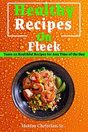 Healthy Recipes on Fleek by Hakim Christian [EPUB: B083VS1N3S]