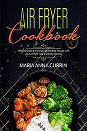 Air Fryer Cookbook by Maria Anna Currin