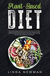 Plant-Based Diet by Linda Newman