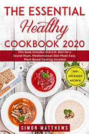 The Essential Healthy Cookbook 2020 by Simon Matthews