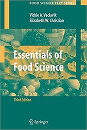 Essentials of Food Science 3rd Edition by Vickie Vaclavik, Elizabeth W. Christian