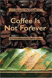 Coffee Is Not Forever by Stuart McCook [PDF: 0821423878]