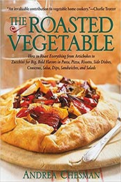 The Roasted Vegetable by Andrea Chesman