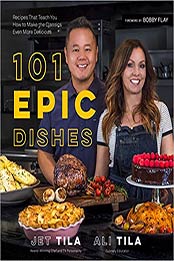 101 Epic Dishes by Jet Tila, Ali Tila