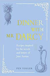 Dinner with Mr Darcy by Pen Vogler