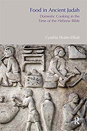 Food in Ancient Judah by Cynthia Shafer-Elliott