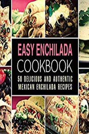 Easy Enchilada Cookbook by BookSumo Press