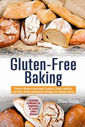Gluten-Free Baking by Tiffany Shelton [EPUB: B07PJL6YHV]