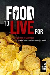 Food to Live For by Susan Gray
