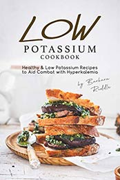 LOW POTASSIUM COOKBOOK by Barbara Riddle