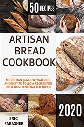 Artisan Bread Cookbook by Eric Faragher [EPUB: B084CZP78H]