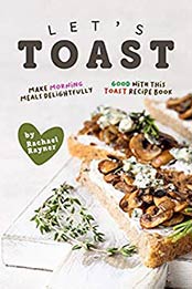 Let's Toast by Rachael Rayner
