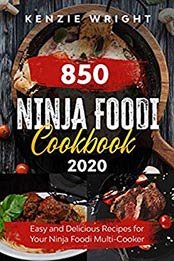 Ninja Foodi Cookbook 2020 by Kenzie Wright [EPUB: B084GQMDJN]