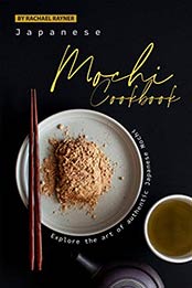 Japanese Mochi Cookbook by Rachael Rayner
