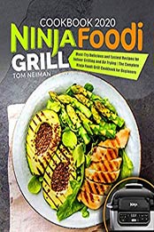 Ninja Foodi Grill Cookbook 2020 by Tom Neiman [EPUB: B084JPX2B7]